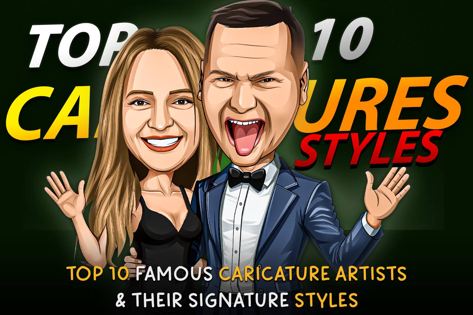 Digital cartoon caricature of a man and woman with expressive faces and bold text reading Top 10 Caricature Styles